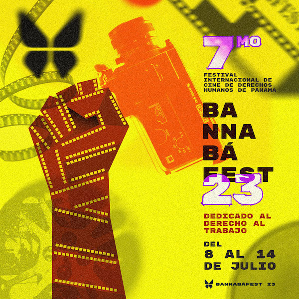 El Festival Internacional de Cine de Derechos Humanos de Panamá – BannabáFest, celebra su 7ma. versión del 8 al 14 de julio de 2023.