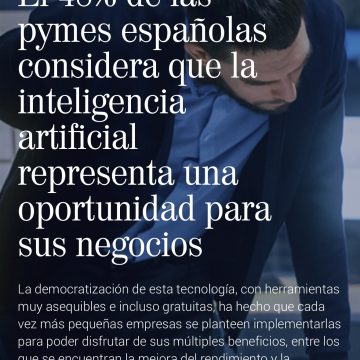 El 48% de las pymes españolas considera que la inteligencia artificial representa una oportunidad para sus negocios