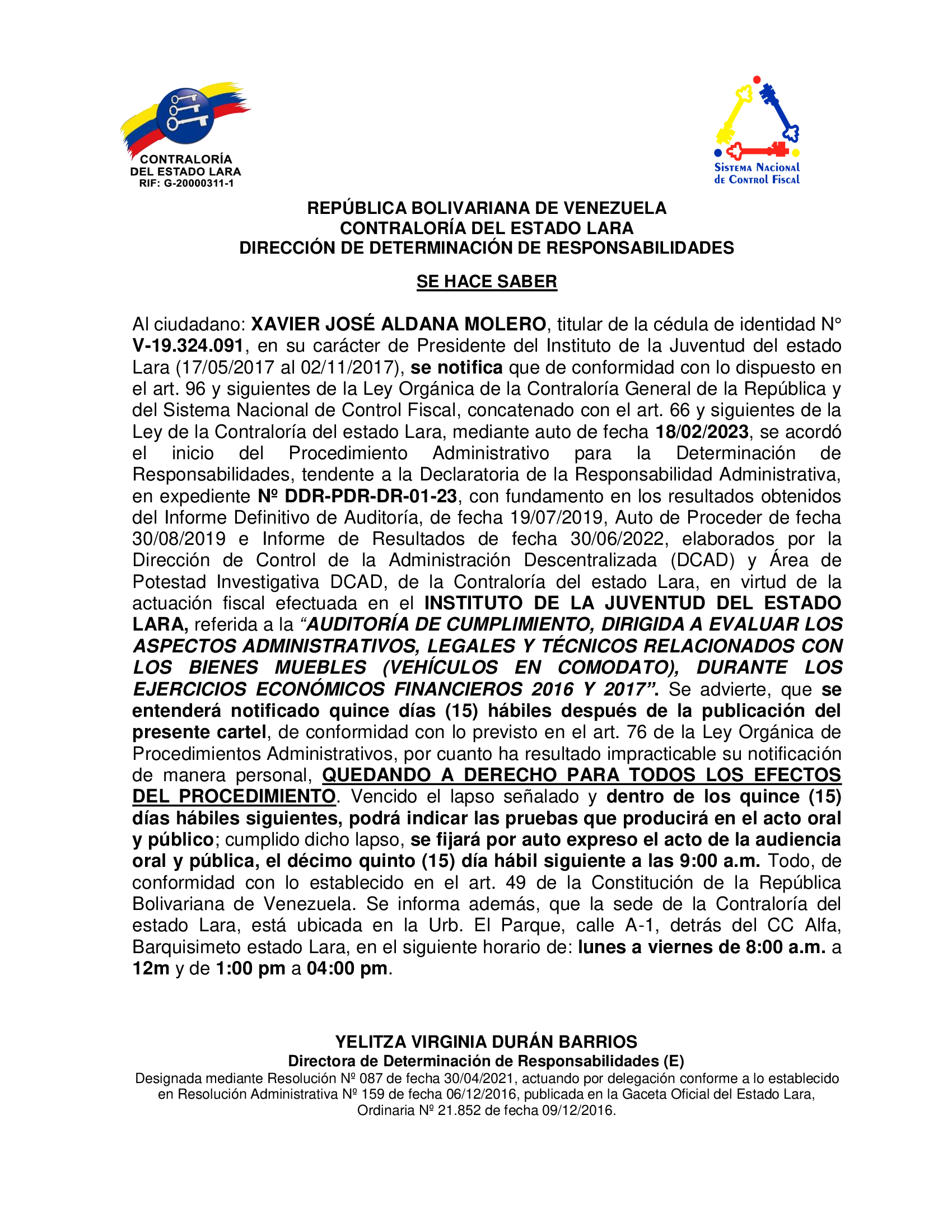 SE HACE SABER |  Al ciudadano: XAVIER JOSÉ ALDANA MOLERO, titular de la cédula de identidad N° V-19.324.091, en su carácter de Presidente del Instituto de la Juventud del estado Lara (17/05/2017 al 02/11/2017). Fecha de publicación: 02/09/2024